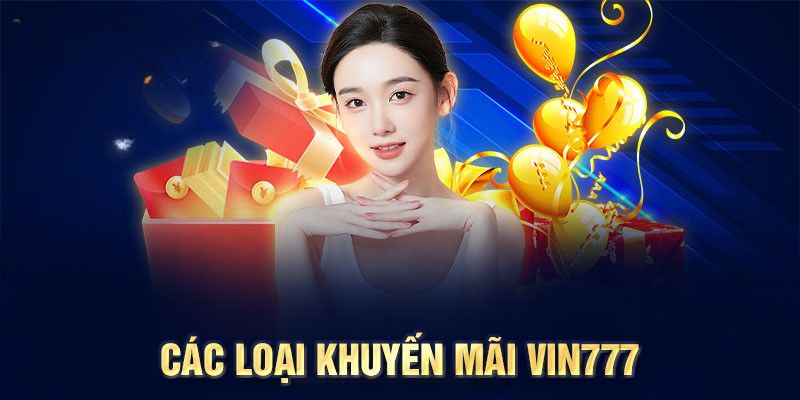 Khuyến Mãi Vin777 - Cơ Hội Nhận Thưởng Hấp Dẫn Dành Cho Người Chơi