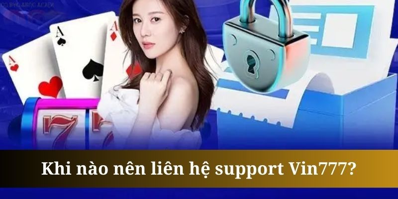 Liên hệ support Vin777 - Cầu nối hỗ trợ nhanh cho hội viên